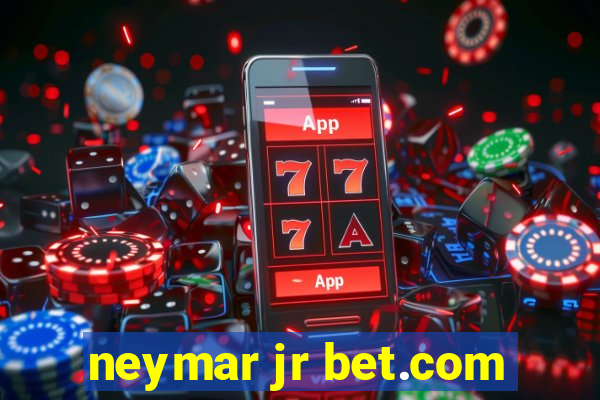 neymar jr bet.com